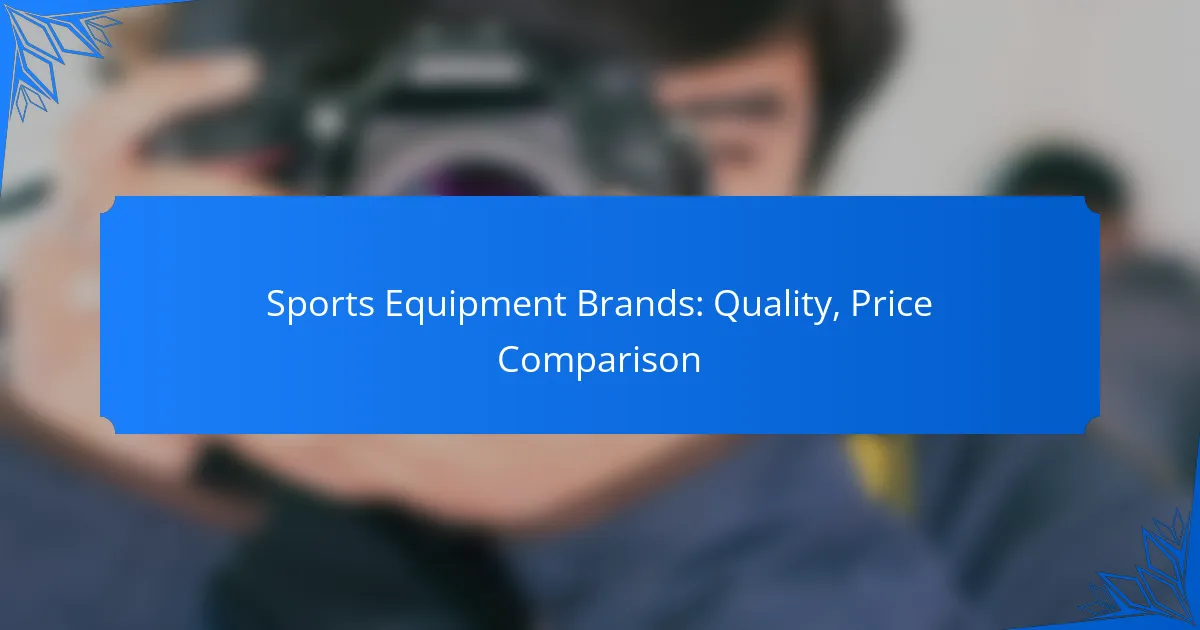 Sports Equipment Brands: Quality, Price Comparison