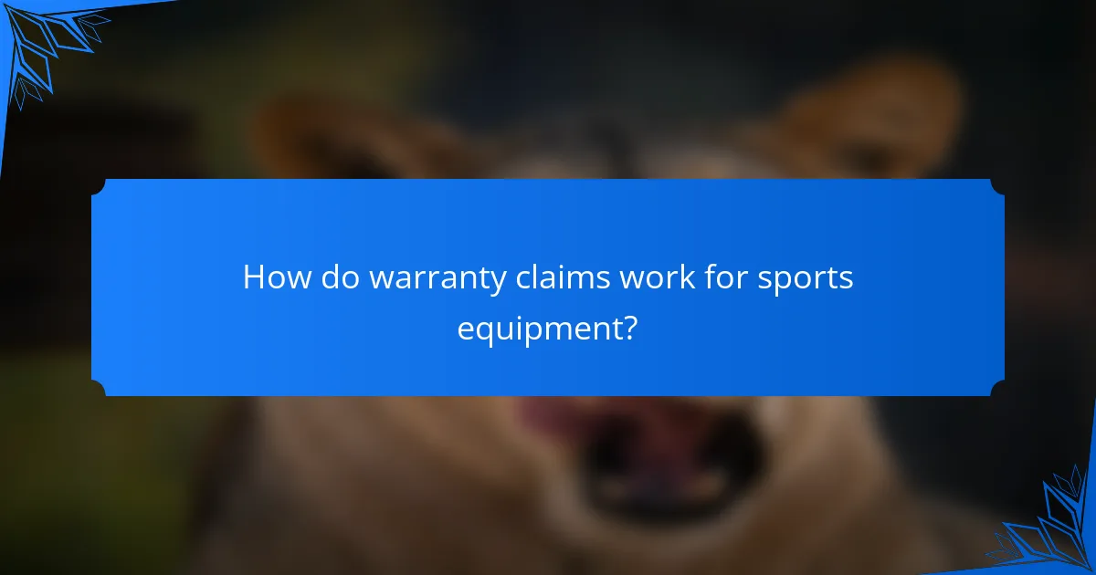 How do warranty claims work for sports equipment?